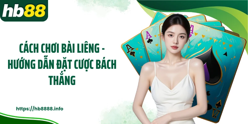 Cách Chơi Bài Liêng - Hướng Dẫn Đặt Cược Bách Thắng