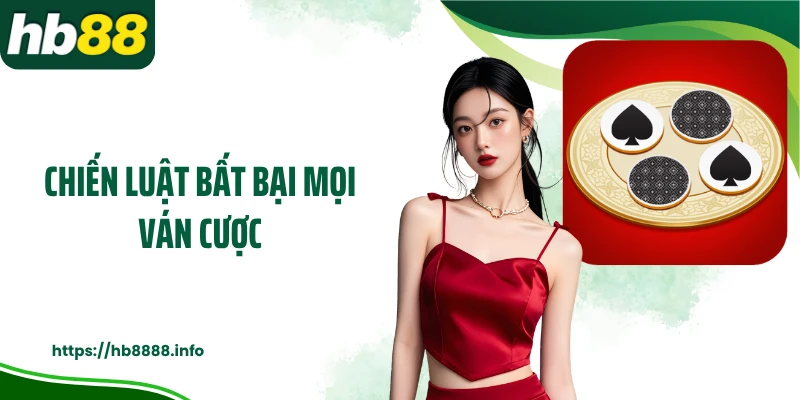 Chiến luật bất bại mọi ván cược