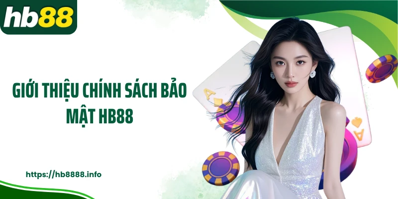 Giới thiệu chính sách bảo mật HB88