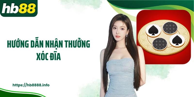 Hướng dẫn nhận thưởng xóc đĩa