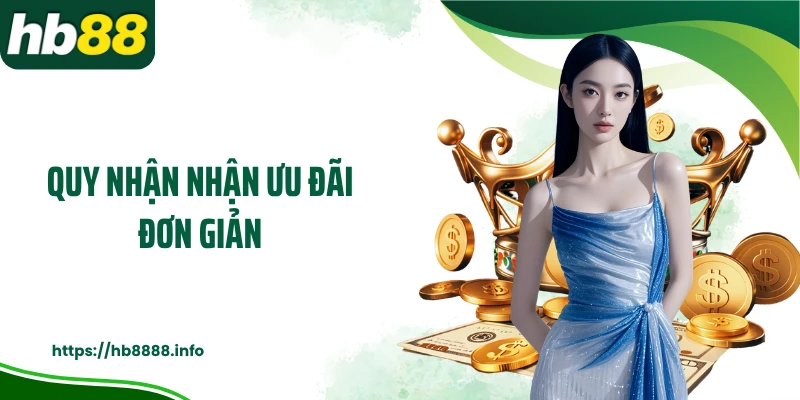 Quy nhận nhận ưu đãi đơn giản