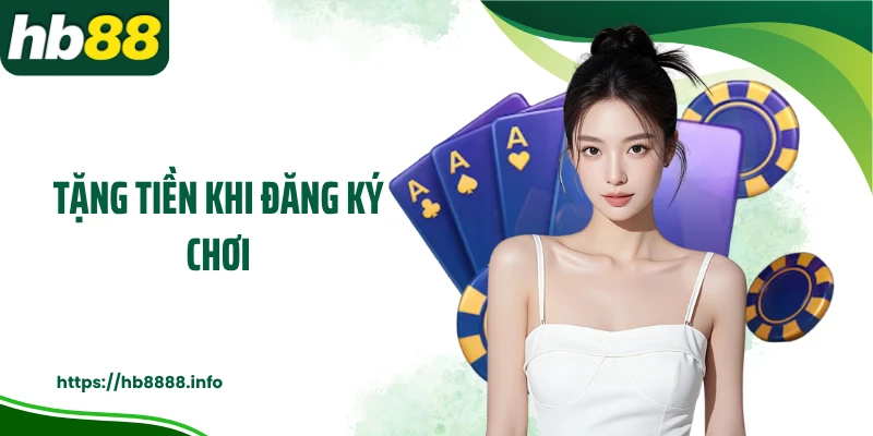 Tặng tiền khi đăng ký chơi