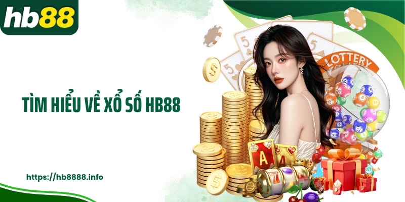 Tìm hiểu về xổ số HB88