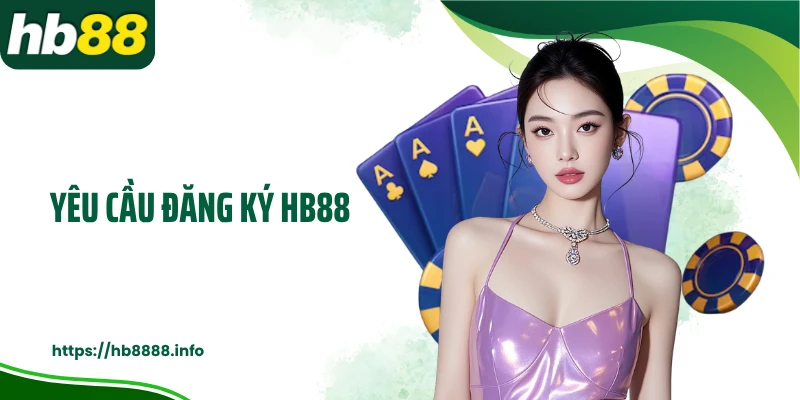 Yêu cầu đăng ký HB88