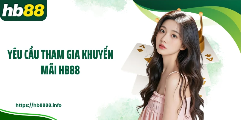 Yêu cầu tham gia khuyến mãi HB88